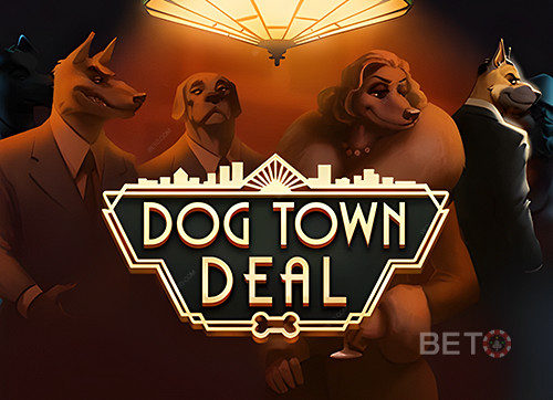 Dog Town Deal