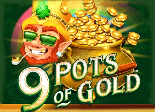 9 Pots of Gold