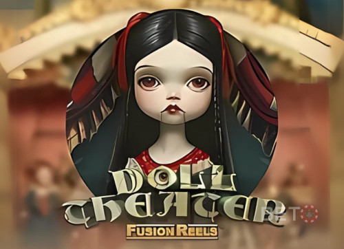 Doll Theater Fusion Reels