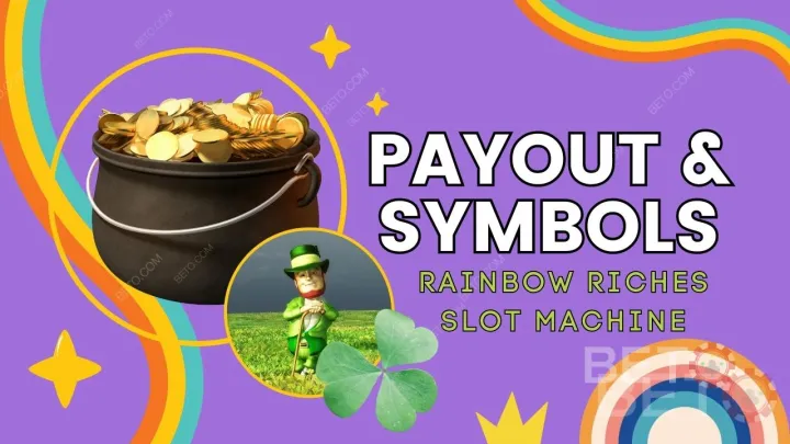 Rainbow Riches गेम में भुगतान और प्रतीकों की व्याख्या