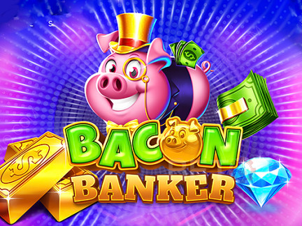 Bacon Banker डेमो