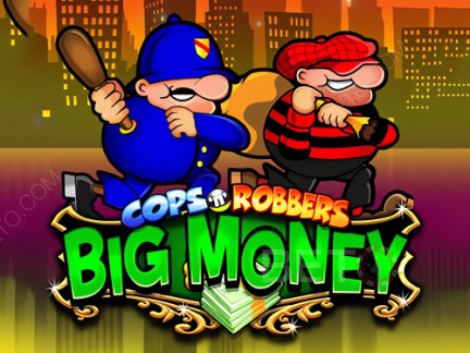 Cops 'n' Robbers Bigger Big Money डेमो