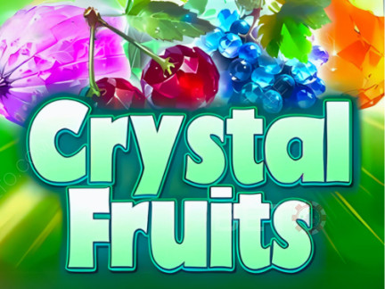 Crystal Fruits डेमो