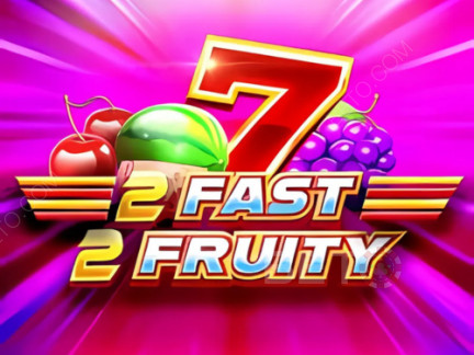 2 Fast 2 Fruity डेमो